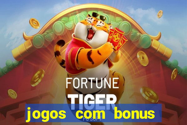 jogos com bonus sem deposito